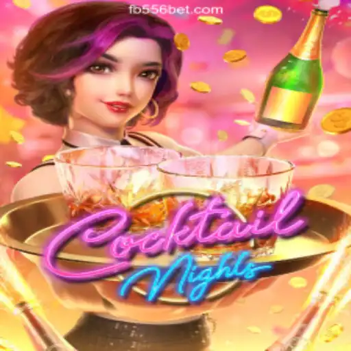 Dive into the Excitement of CocktailNights on 556bet.COM Platform